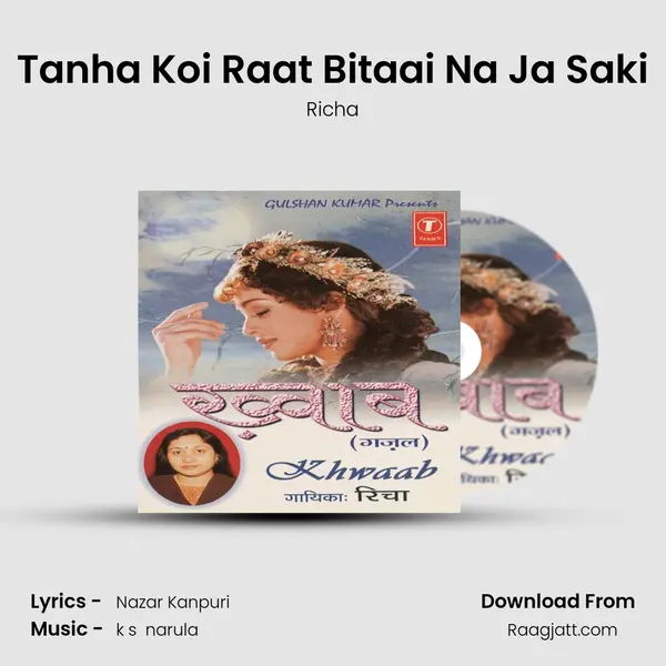 Tanha Koi Raat Bitaai Na Ja Saki mp3 song