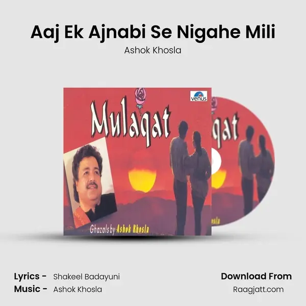 Aaj Ek Ajnabi Se Nigahe Mili - Ashok Khosla album cover 