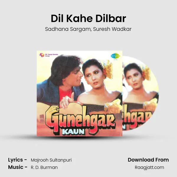 Dil Kahe Dilbar - Sadhana Sargam mp3 song