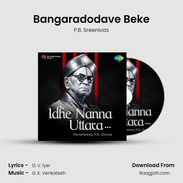 Bangaradodave Beke - P.B. Sreenivas album cover 