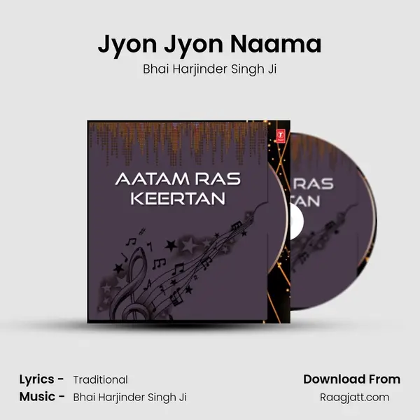 Jyon Jyon Naama - Bhai Harjinder Singh Ji album cover 