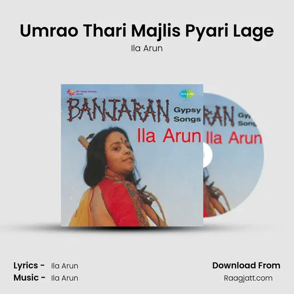 Umrao Thari Majlis Pyari Lage - Ila Arun album cover 