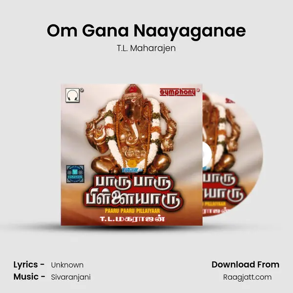 Om Gana Naayaganae mp3 song