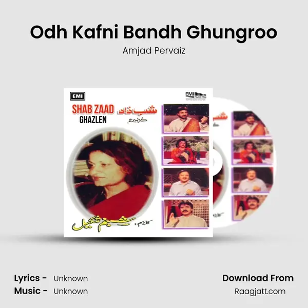 Odh Kafni Bandh Ghungroo - Amjad Pervaiz mp3 song