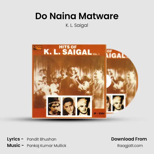 Do Naina Matware - K. L. Saigal album cover 