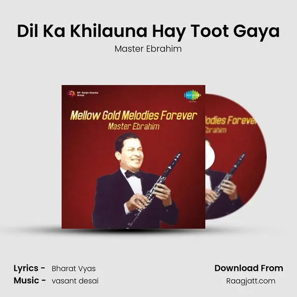 Dil Ka Khilauna Hay Toot Gaya - Master Ebrahim album cover 