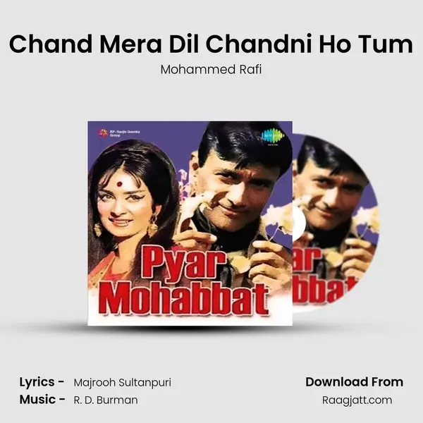 Chand Mera Dil Chandni Ho Tum - Mohammed Rafi mp3 song