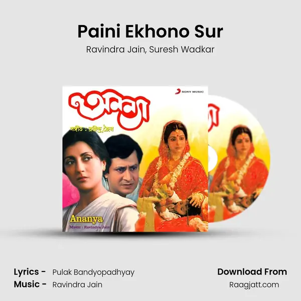 Paini Ekhono Sur - Ravindra Jain mp3 song