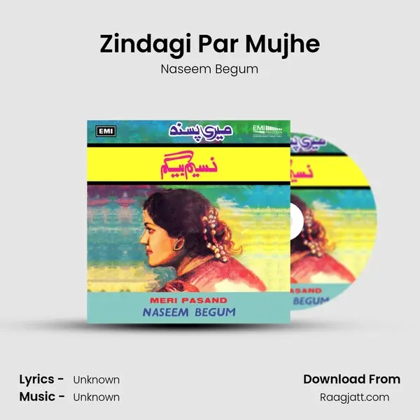 Zindagi Par Mujhe - Naseem Begum album cover 