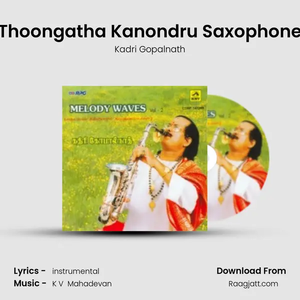 Thoongatha Kanondru Saxophone - Kadri Gopalnath album cover 