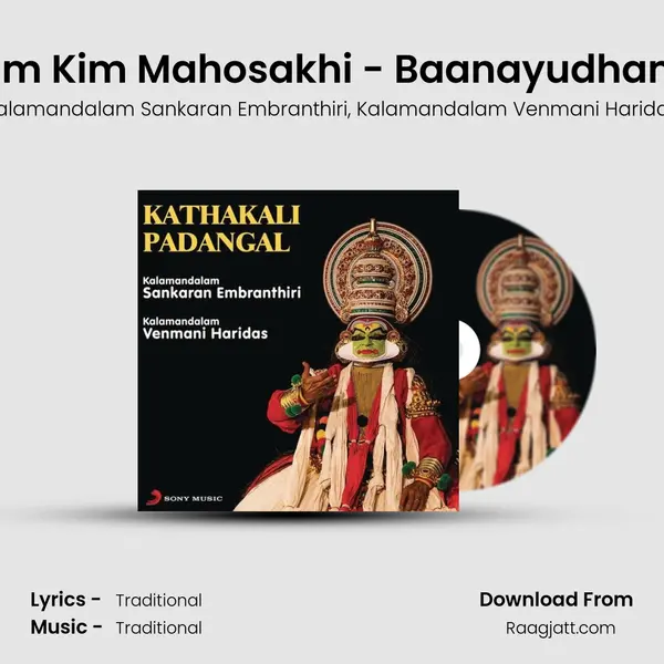 Kim Kim Mahosakhi - Baanayudham (Raga Jonpuri; Tala: Chempata) - Kalamandalam Sankaran Embranthiri album cover 