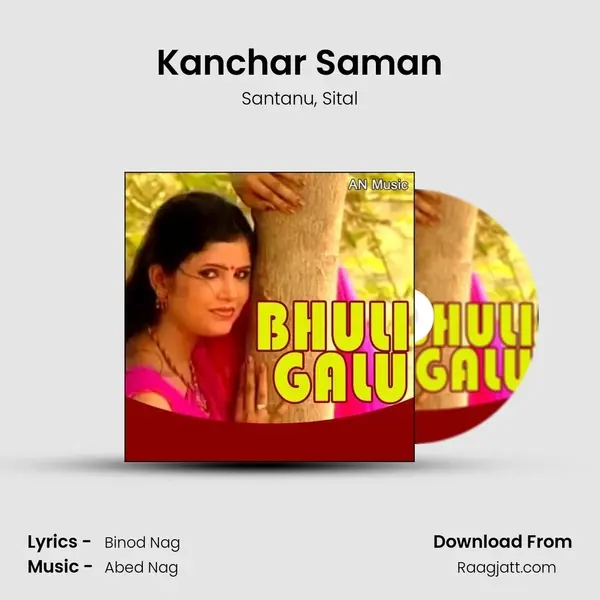 Kanchar Saman mp3 song