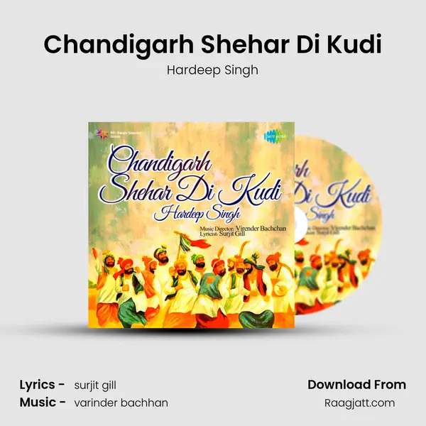 Chandigarh Shehar Di Kudi - Hardeep Singh mp3 song