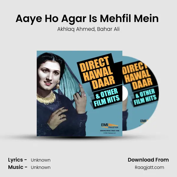 Aaye Ho Agar Is Mehfil Mein (from 