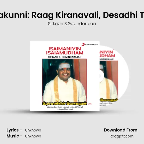 Parakunni: Raag Kiranavali, Desadhi Taal (Live) - Sirkazhi S.Govindarajan album cover 