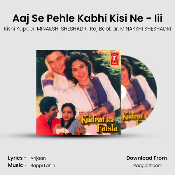 Aaj Se Pehle Kabhi Kisi Ne - Iii mp3 song