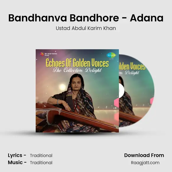 Bandhanva Bandhore - Adana - Ustad Abdul Karim Khan album cover 