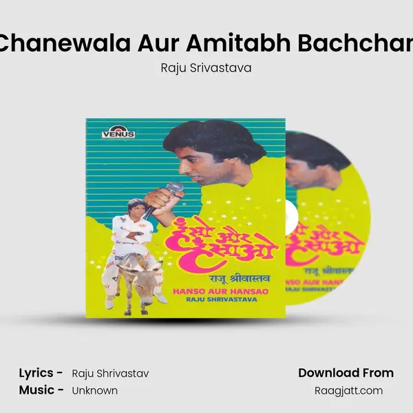 Chanewala Aur Amitabh Bachchan mp3 song