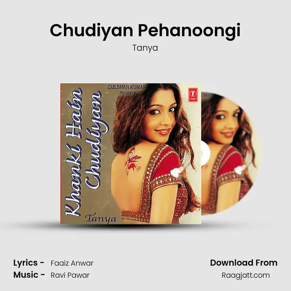 Chudiyan Pehanoongi mp3 song