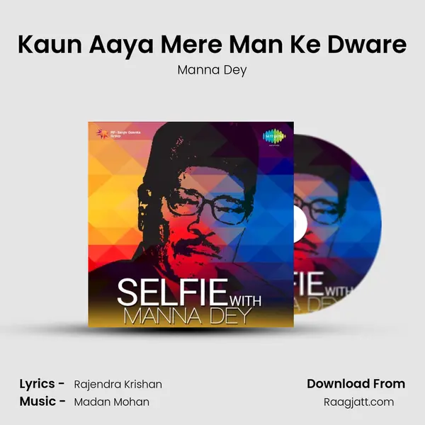 Kaun Aaya Mere Man Ke Dware - Manna Dey album cover 