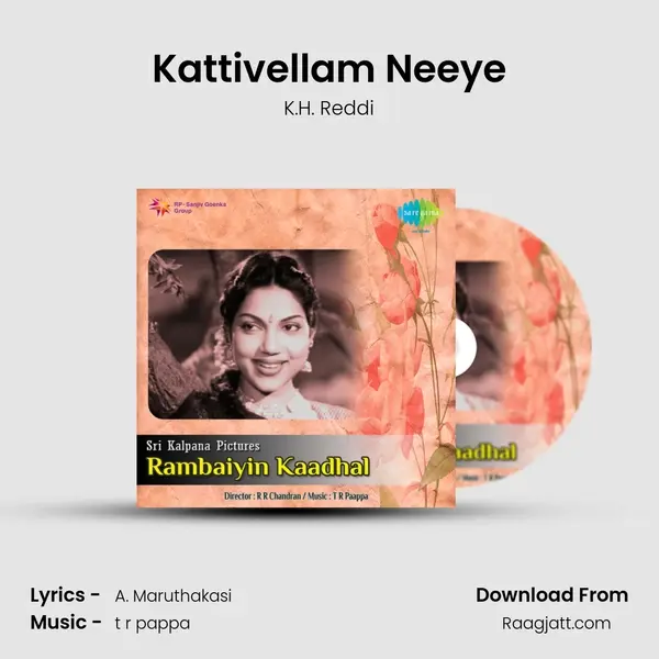 Kattivellam Neeye - K.H. Reddi album cover 