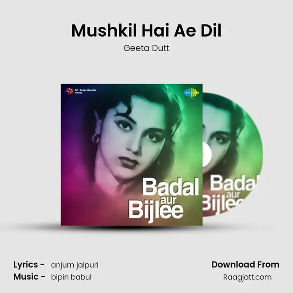 Mushkil Hai Ae Dil - Geeta Dutt mp3 song