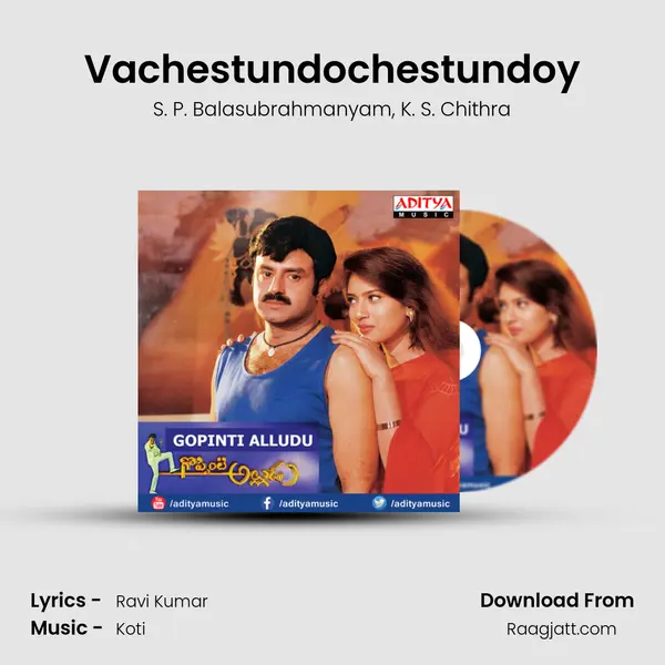 Vachestundochestundoy mp3 song