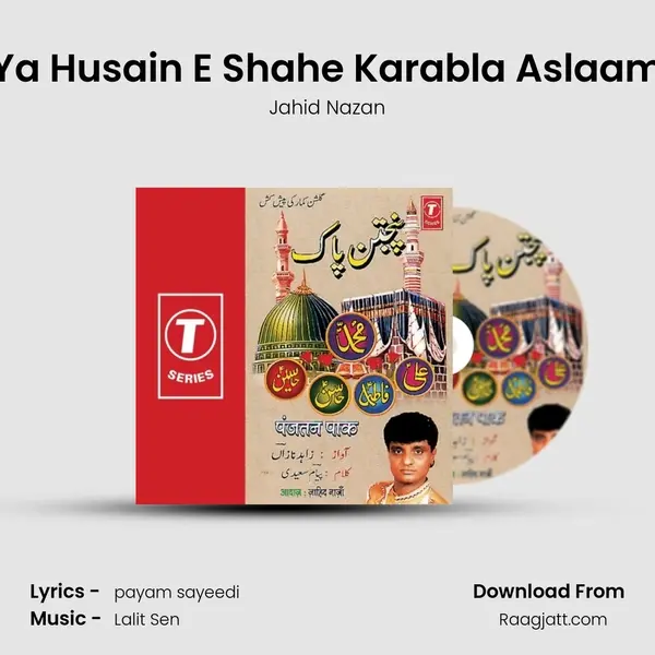 Ya Husain E Shahe Karabla Aslaam - Jahid Nazan album cover 