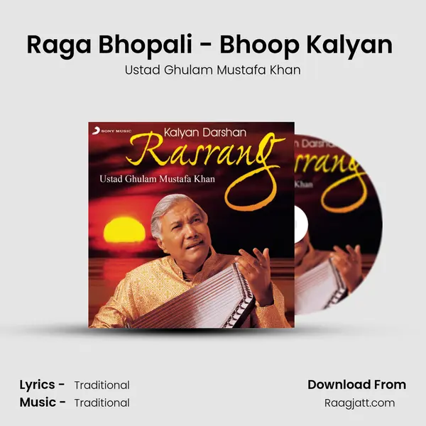 Raga Bhopali - Bhoop Kalyan (Madhyalaya Bandish in Teental) - Ustad Ghulam Mustafa Khan album cover 