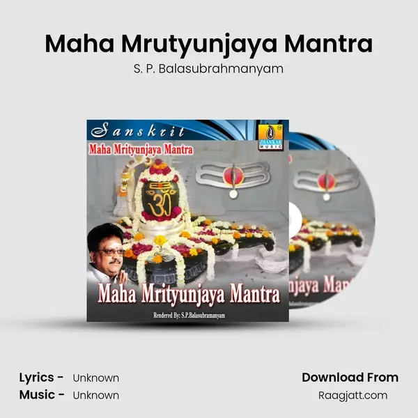 Maha Mrutyunjaya Mantra - S. P. Balasubrahmanyam mp3 song