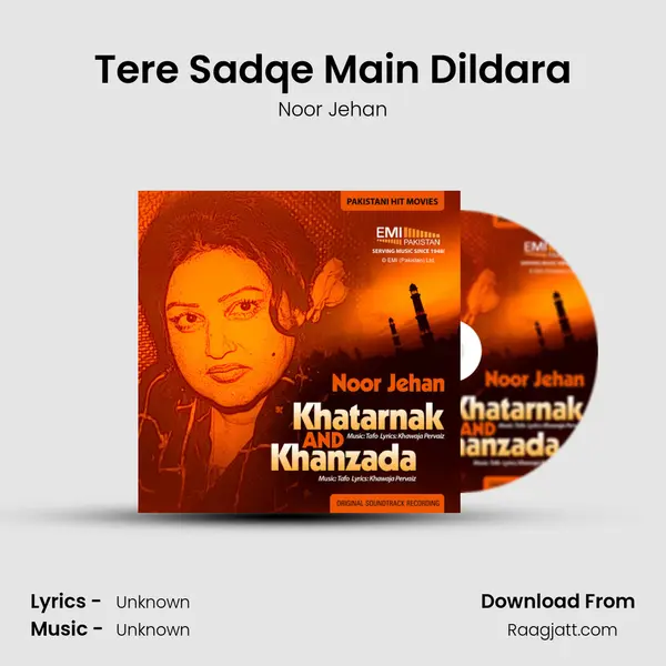 Tere Sadqe Main Dildara - Noor Jehan album cover 