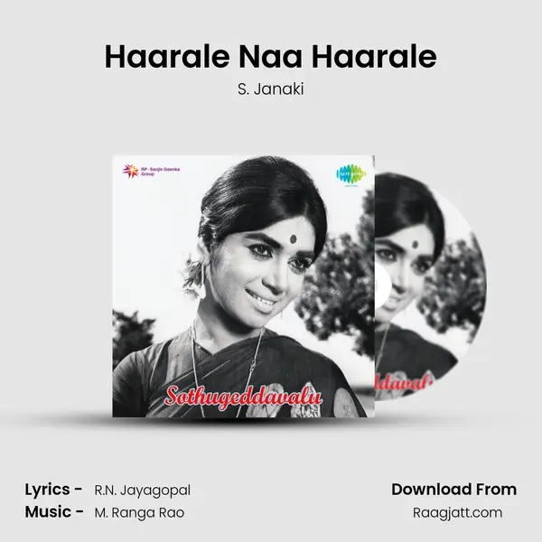 Haarale Naa Haarale - S. Janaki mp3 song