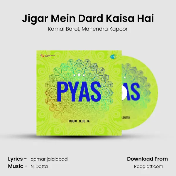 Jigar Mein Dard Kaisa Hai mp3 song