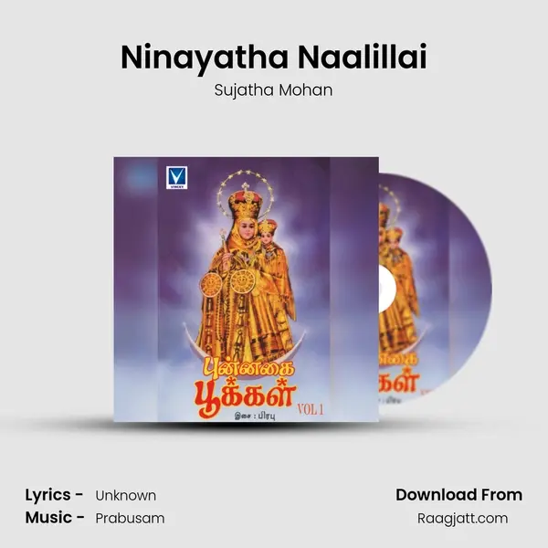 Ninayatha Naalillai - Sujatha Mohan album cover 