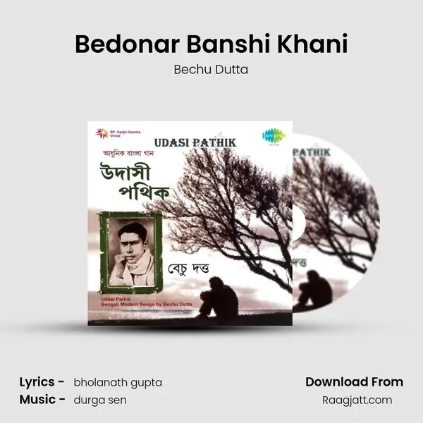 Bedonar Banshi Khani - Bechu Dutta album cover 