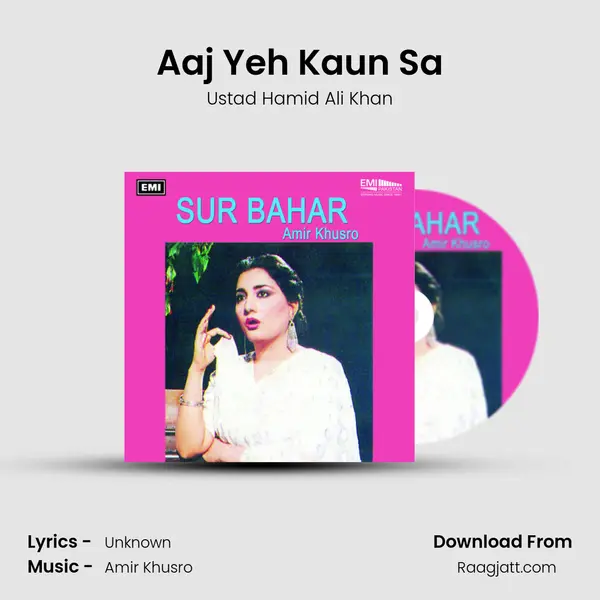 Aaj Yeh Kaun Sa - Ustad Hamid Ali Khan album cover 