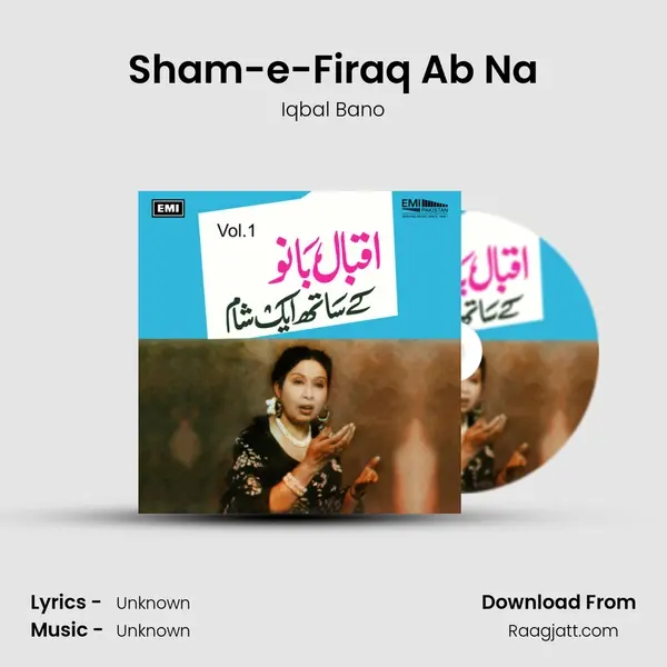 Sham-e-Firaq Ab Na - Iqbal Bano album cover 