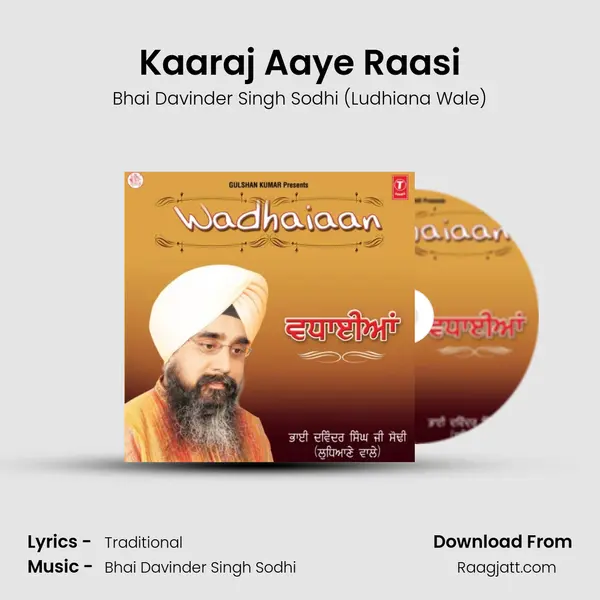 Kaaraj Aaye Raasi - Bhai Davinder Singh Sodhi (Ludhiana Wale) album cover 