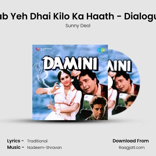 Jab Yeh Dhai Kilo Ka Haath - Dialogue - Sunny Deol mp3 song