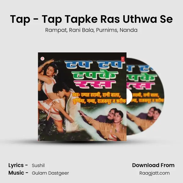 Tap - Tap Tapke Ras Uthwa Se mp3 song