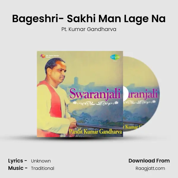 Bageshri- Sakhi Man Lage Na mp3 song