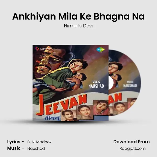 Ankhiyan Mila Ke Bhagna Na mp3 song