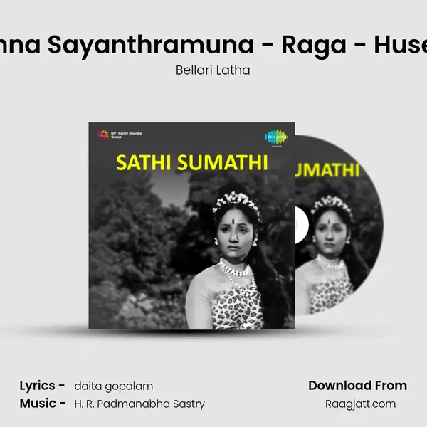 Ninna Sayanthramuna - Raga - Huseni mp3 song