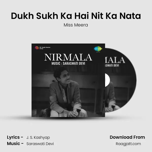 Dukh Sukh Ka Hai Nit Ka Nata - Miss Meera album cover 