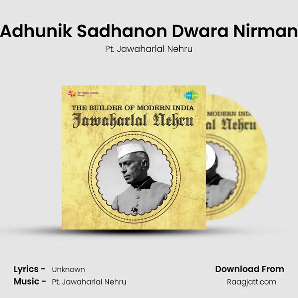 Adhunik Sadhanon Dwara Nirman - Pt. Jawaharlal Nehru album cover 