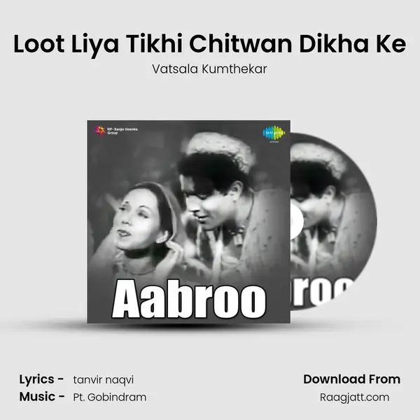 Loot Liya Tikhi Chitwan Dikha Ke - Vatsala Kumthekar album cover 