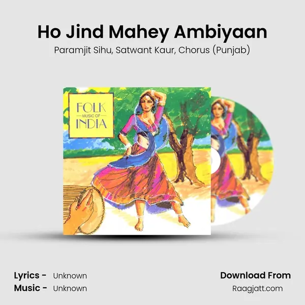 Ho Jind Mahey Ambiyaan mp3 song