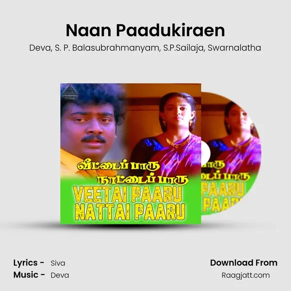 Naan Paadukiraen mp3 song