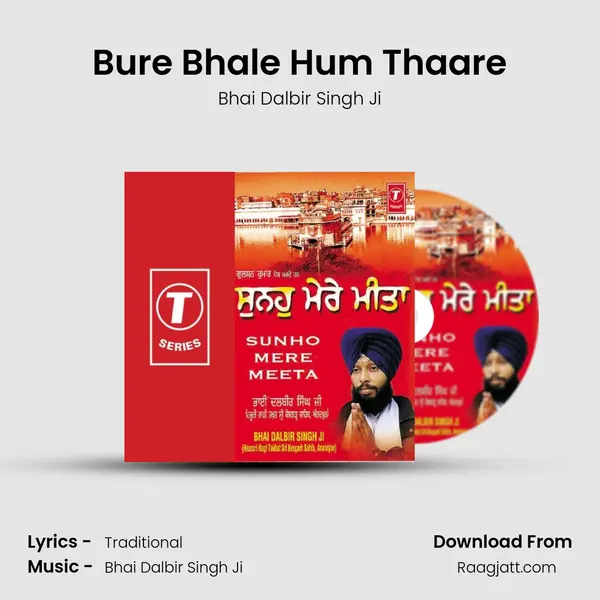 Bure Bhale Hum Thaare - Bhai Dalbir Singh Ji album cover 