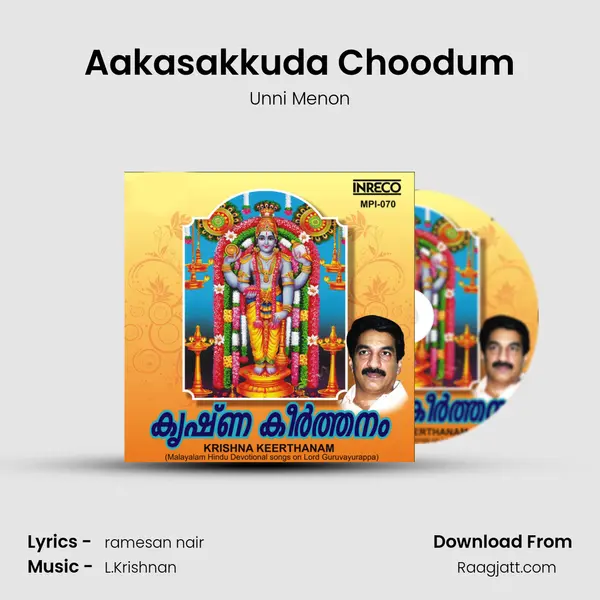 Aakasakkuda Choodum - Unni Menon album cover 